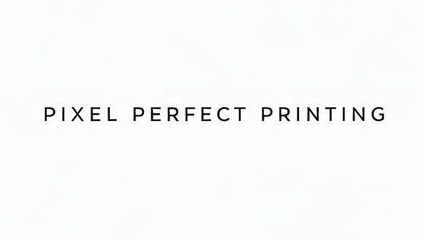 Pixel Perfect Printing 